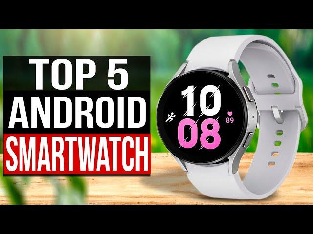 TOP 5: Best Android Smartwatch 2024