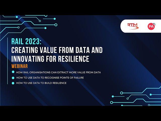 Rail 2023: Creating value from data and innovating for resilience