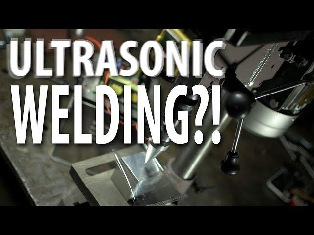 DIY Ultrasonic Welder?! (Answer: NO)