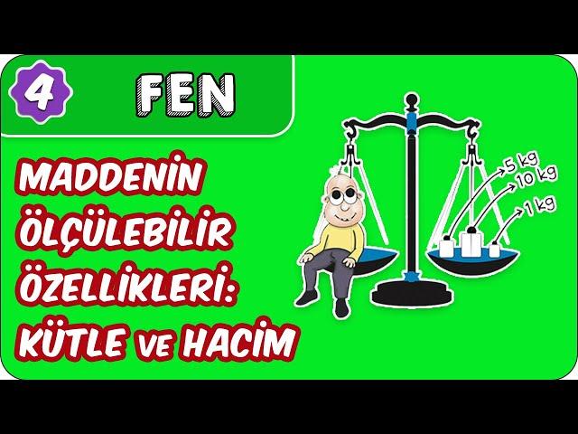 Maddenin Ölçülebilir Özellikleri: Kütle ve Hacim | 4. Sınıf Fen evokul Kampı