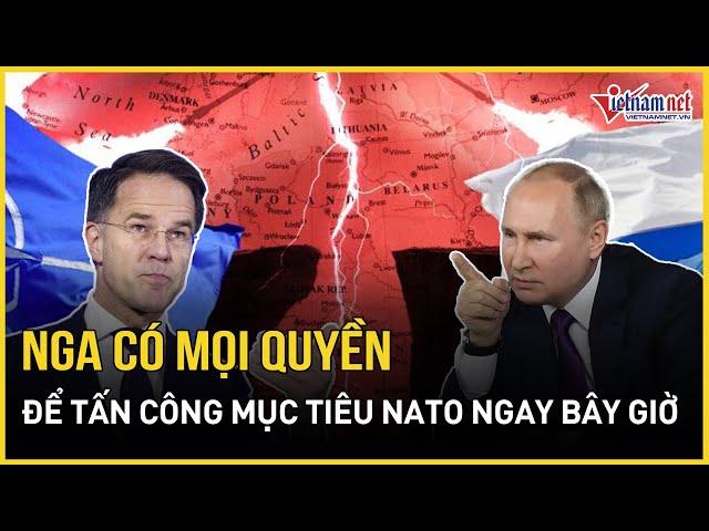 Mỹ chính thức lên tiếng về thông tin Nga có 'mọi quyền' để tấn công mục tiêu NATO theo đúng luật