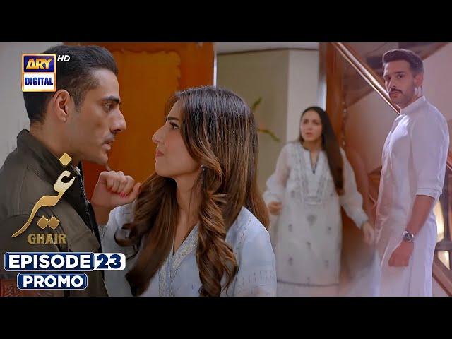 New! Ghair Episode 23 | Promo | Ushna Shah | Usama Khan | ARY Digital Drama