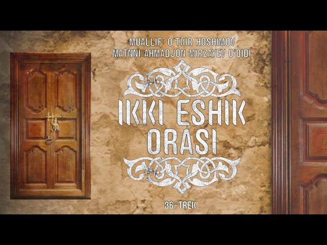 Ikki eshik orasi 35 trek - O'tkir Hoshimov