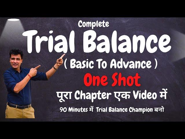 Trial Balance One Shot | How to Prepare Trial Balance From Basic to Advance in Just 90 Min |Account