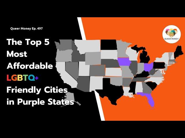 Top 5 Most Affordable, LGBTQ+ Friendly Cities in Purple States | Queer Money