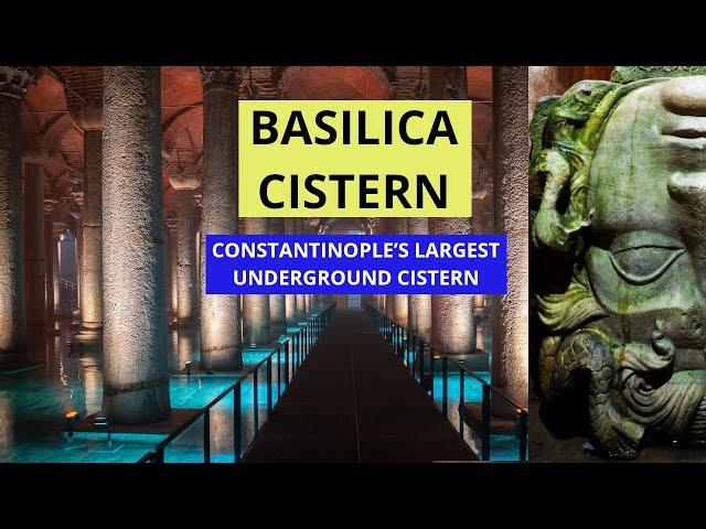 Basilica Cistern: Constantinoples Largest Underground Cistern