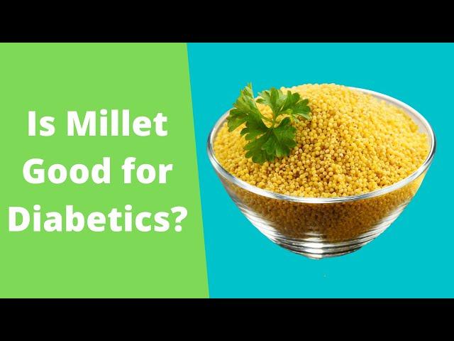 Is Millet good for Diabetics