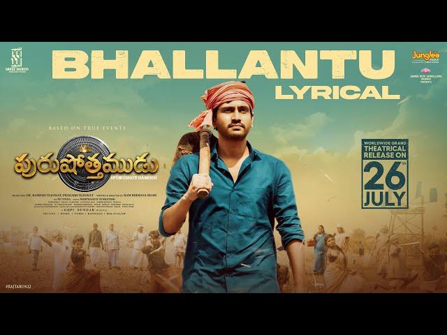 Bhallantu (Lyrical Video) | Purushothamudu | Raj Tarun | Hasini | Ram Bhimana (Rom) | Gopi Sundar