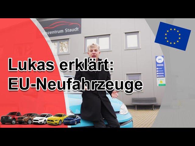 Was sind eigentlich EU-Fahrzeuge? | AUTOZENTRUM STAUDT