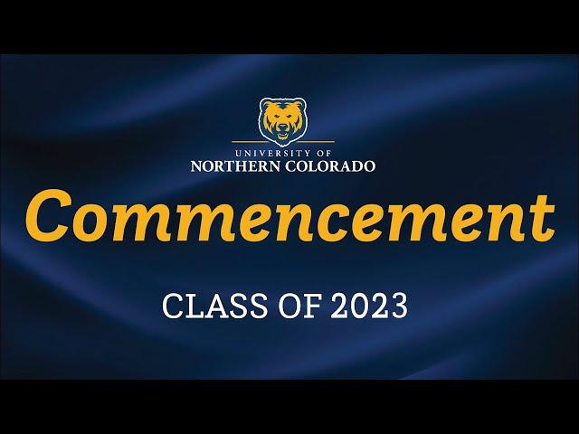 University of Northern Colorado 2023 Fall Graduate Commencement Ceremony