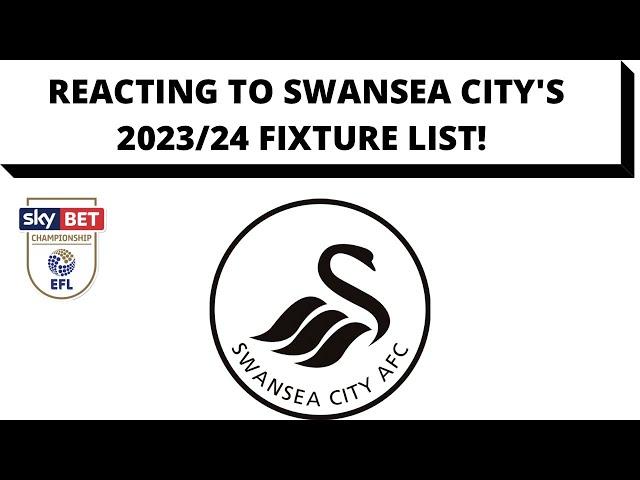 REACTING TO SWANSEA CITY 2023/24 FIXTURE LIST