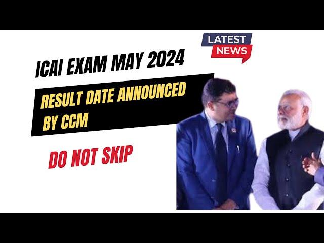 CA Exam May 2024 Result Date Announced by CCM | CA inter May 2024 Result | CA final May 2024 Result