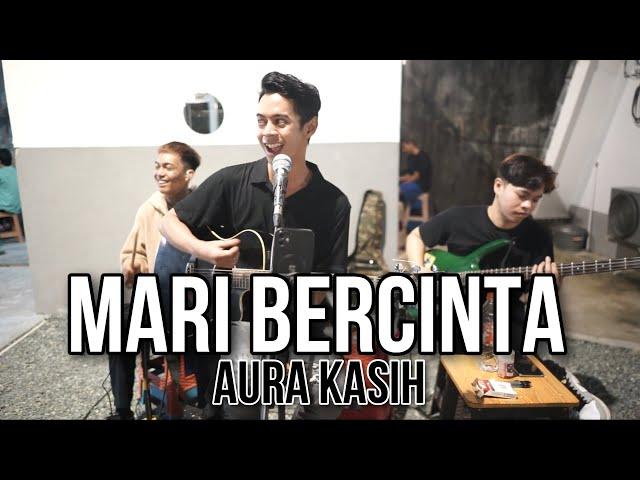 Mari Bercinta - Aura Kasih Cover Valdiandi