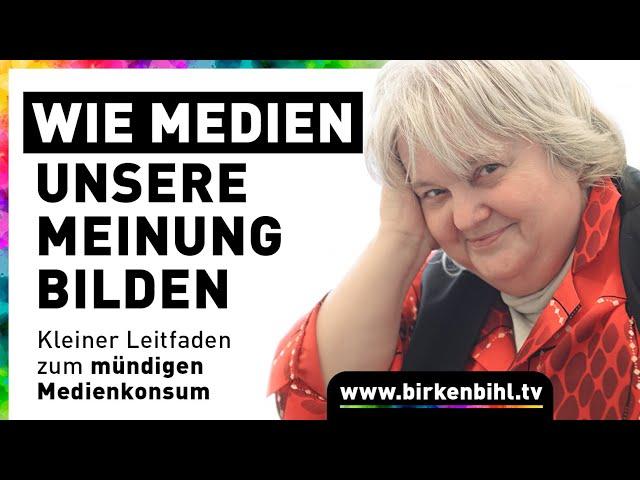 Vera F. Birkenbihl - Wie Medien unsere Meinung bilden