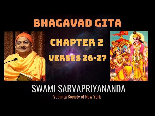 10. Bhagavad Gita I Chapter 2 Verses 26-27 I Swami Sarvapriyananda