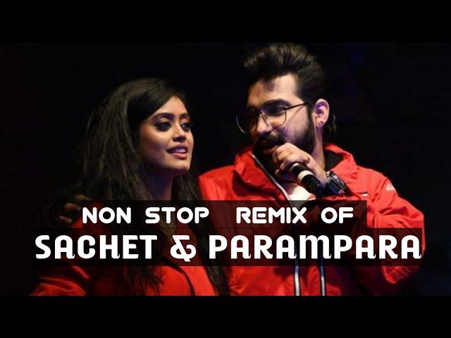 Sachet tondon Song | Sachet Parampara Mashup