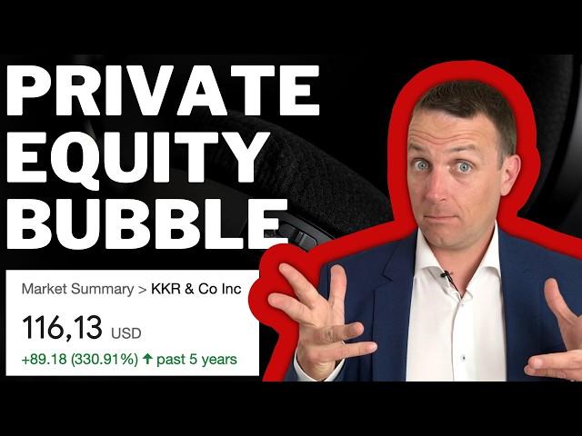 The Private Equity Bubble Is A HUUUGE BUBBLE (BN, KKR, APO, BX)