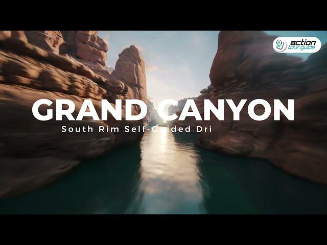 Explore the Grand Canyon South Rim - Self-Guided Driving Tour