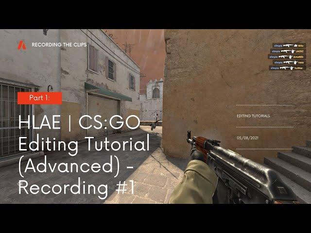 HLAE | CS:GO Editing Tutorial (Advanced) - Recording #1