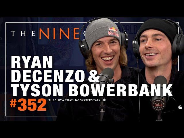 Ryan Decenzo & Tyson Bowerbank | The Nine Club #352