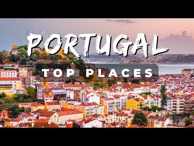 10 Best Places to Visit in PORTUGAL - Travel Guide