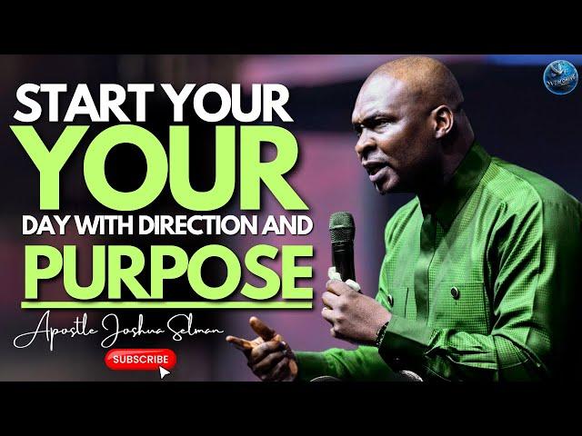 Start Your Day With Purpose And Direction: Learn What Is God's Will For You | Apostle Joshua Selman