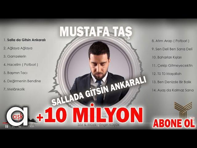 Mustafa Taş - Sallada Gitsin Ankaralı