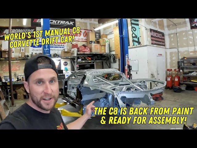 World's 1st Manual C8 Corvette Drift Car - Back From Paint & Ready For Assembly! - Ep. 25