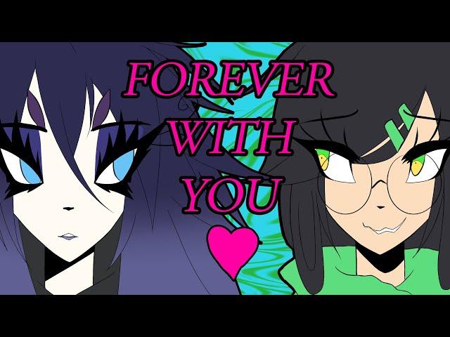 Forever With You | Animation Meme