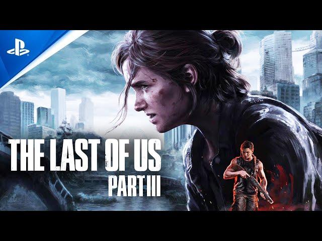 The Last of Us Part 3 New Story Details...