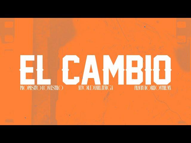 EL CAMBIO | PROPÓSITO CON ESTILO | #corridos