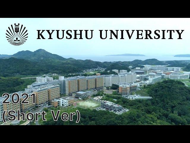 Introducing Kyushu University 2021 (Short ver.)