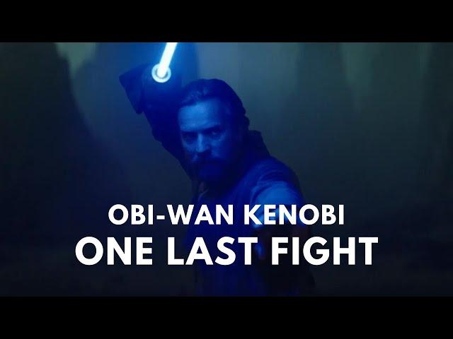 Obi-Wan Kenobi | One Last Fight