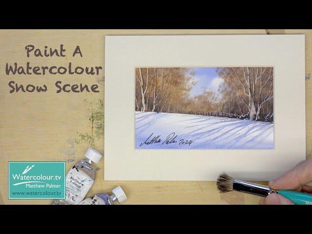 Paint A Watercolour Snow Scene. Demonstration With Matthew Palmer