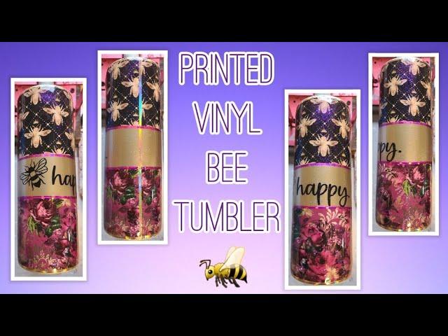 Vinyl Wrap Bee Tumbler using It's Pretty Personal Printed Vinyl I unbox and a new to me cheat