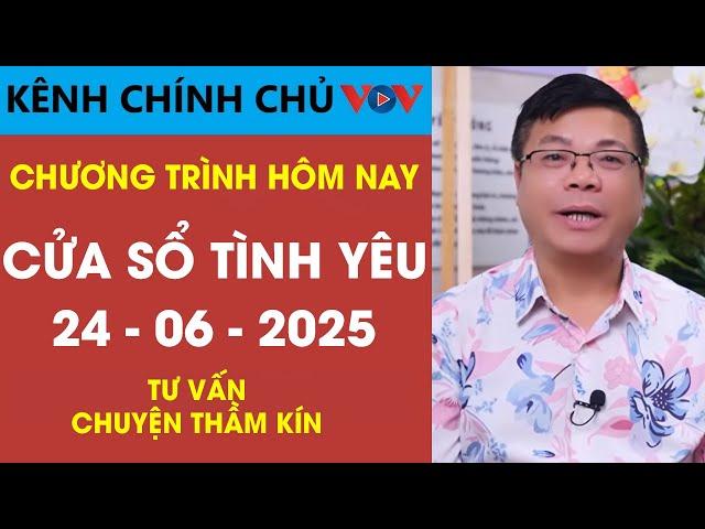 Nghe Cửa Sổ Tình Yêu VOV [SỐ ĐẶC BIỆT] Ngày 24/06/2025 | Đinh Đoàn Gỡ Rối Chuyện Hôn Nhân