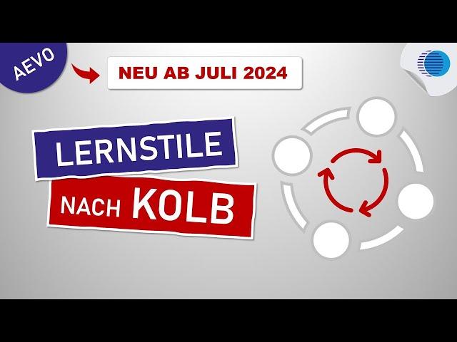 AEVO 2024: Lernstilinventar nach Kolb. Das musst du wissen.