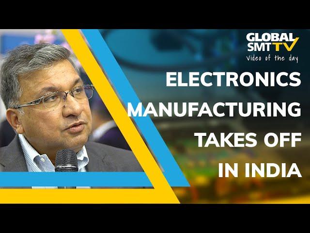 Electronics manufacturing in India takes off!