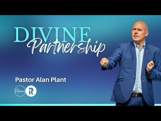 Divine Partnership | Pastor Alan Plant | Rhema Bible Church