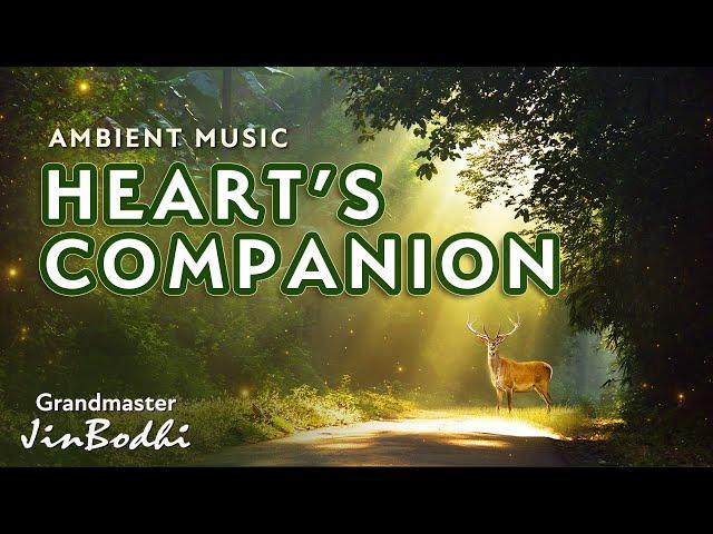 4 Hour Heart’s Companion Ambient Music | “Beyond the Worldly Mind” (Healing Series) #DeepFocus