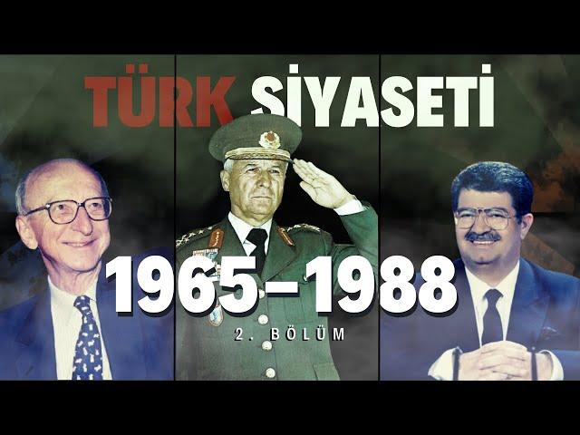 Türkiye (1965-1988) - Bölüm 2