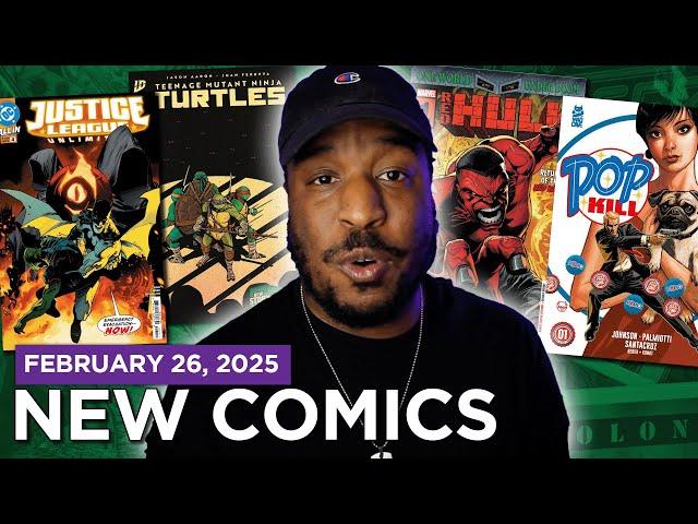 NEW COMIC BOOK DAY 2/26/25 | TMNT #7, RED HULK #1, POP KILL #1, JUSTICE LEAGUE UNLIMITED #4