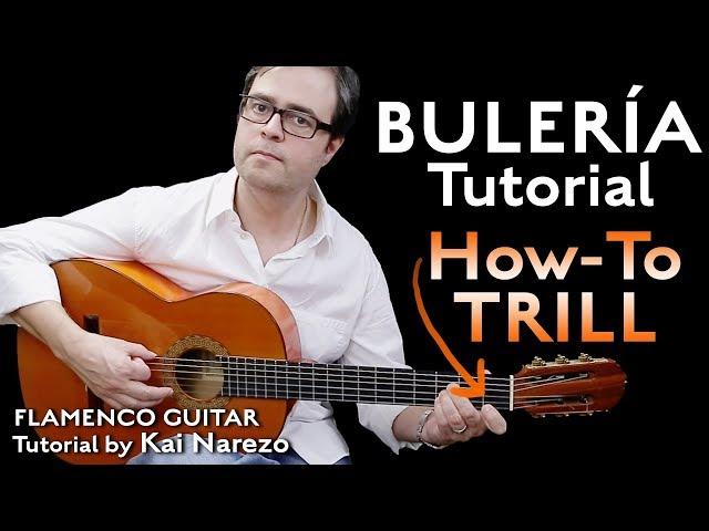 Bulerias How-To Trill - Flamenco Guitar Tutorial - by Kai Narezo