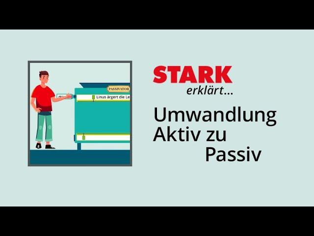 Umwandlung von Aktivsätzen in Passivsätze | STARK erklärt