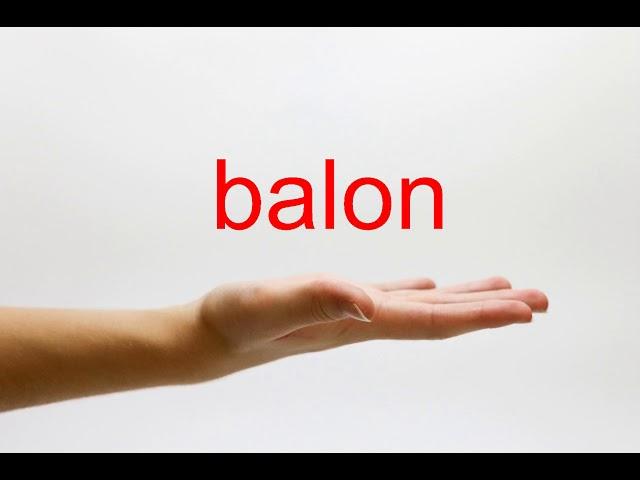 How to Pronounce balon - American English