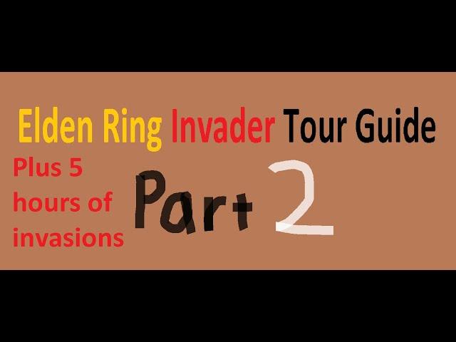 Invader tour guide for Elden Ring pt2