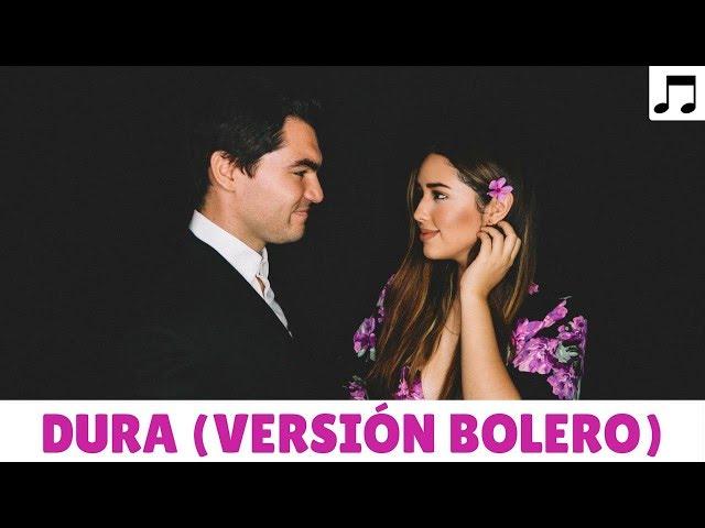 DADDY YANKEE - DURA - VERSIÓN BALADA / BOLERO (COVER POR SOMOSLOVE)