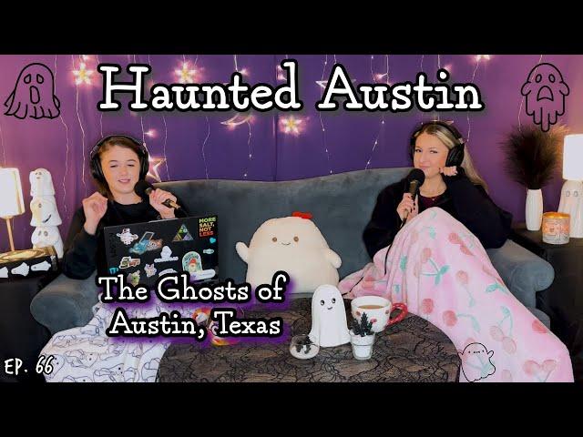 The Haunted Capital of The Lone Star State || Ghosteas || Paranormal Podcast