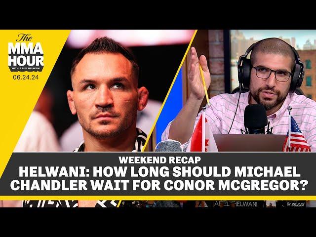 Ariel Helwani: How Long Should Michael Chandler Wait for Conor McGregor? - The MMA Hour