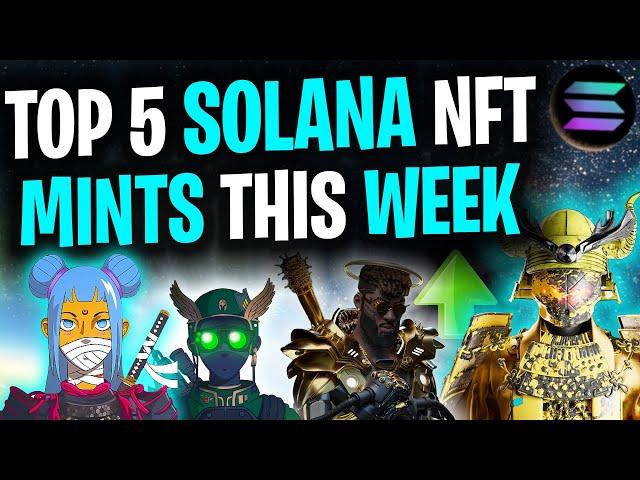 THESE NFTs WILL EXPLODE! │ Top 5 Solana NFT Mints This Week